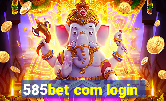 585bet com login